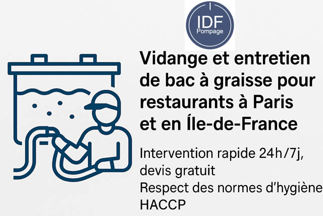 Vidange et entretien de bac à graisse restaurants Paris et Île-de-France